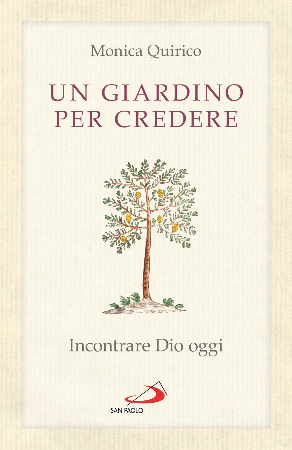 Un giardino per credere. Incontrare Dio oggi