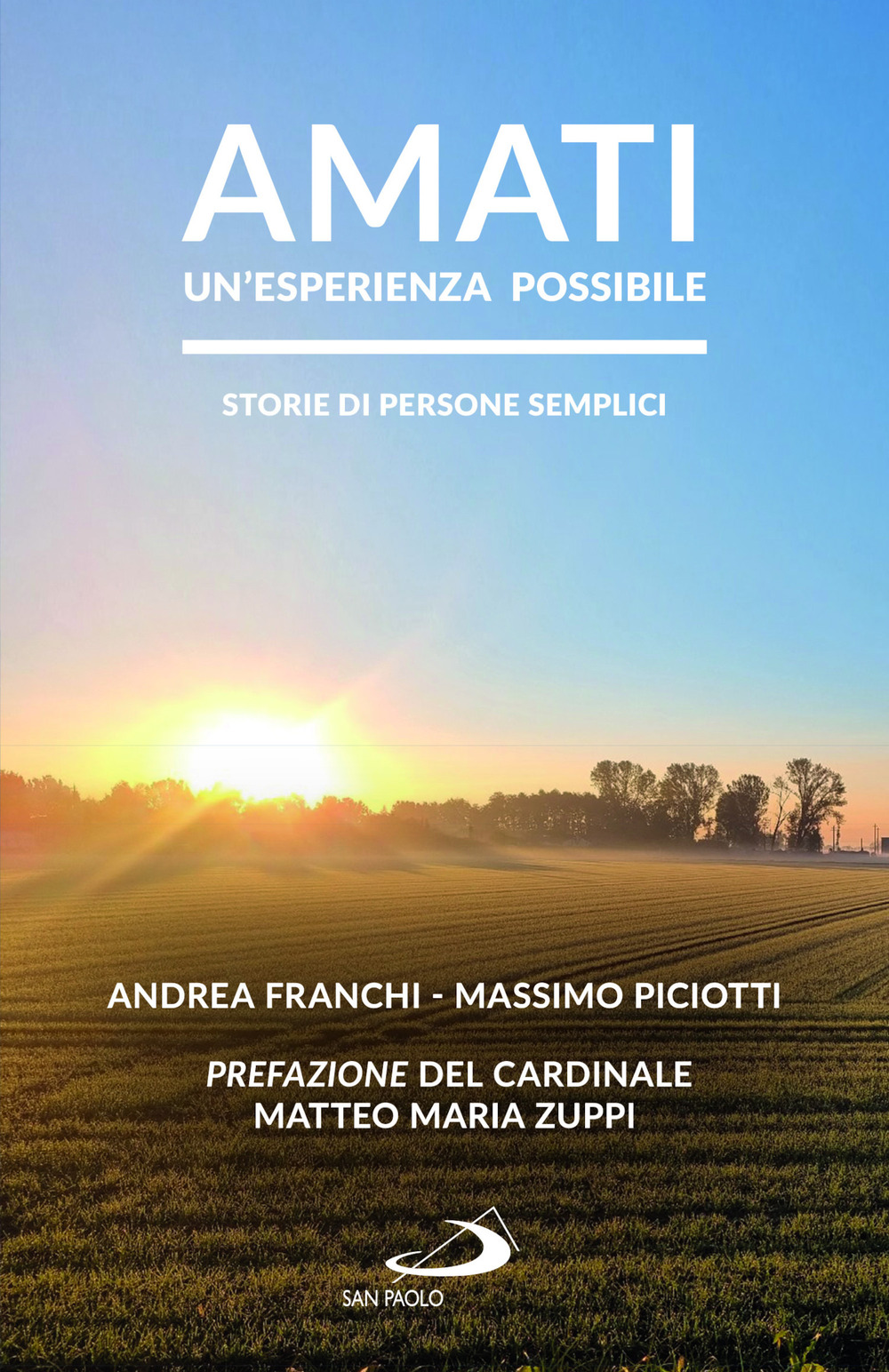 Amati, un'esperienza possibile. Storie di persone semplici