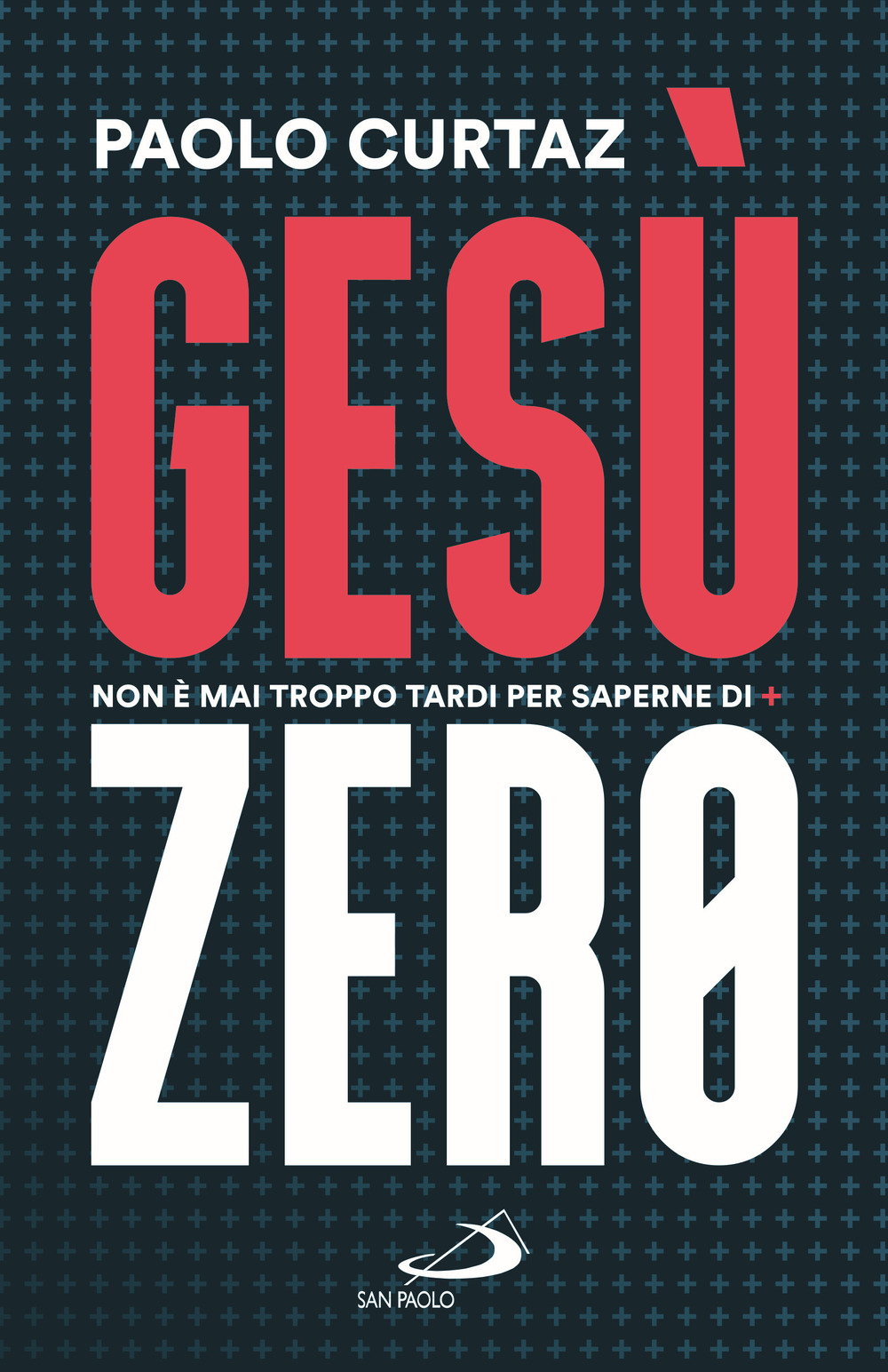 Gesù Zero. Non è mai troppo tardi per saperne di più
