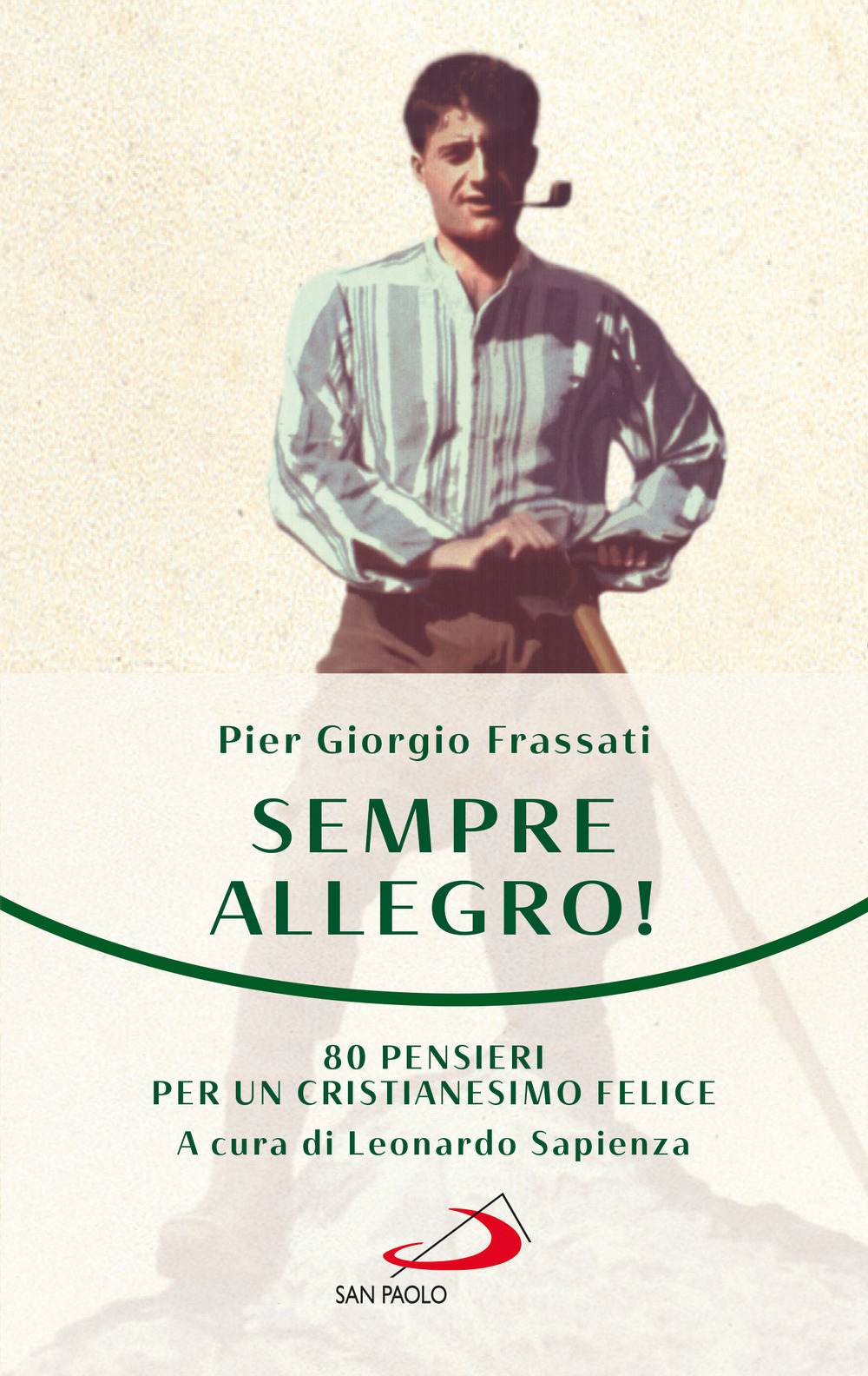 Sempre allegro. 80 pensieri per un cristianesimo felice