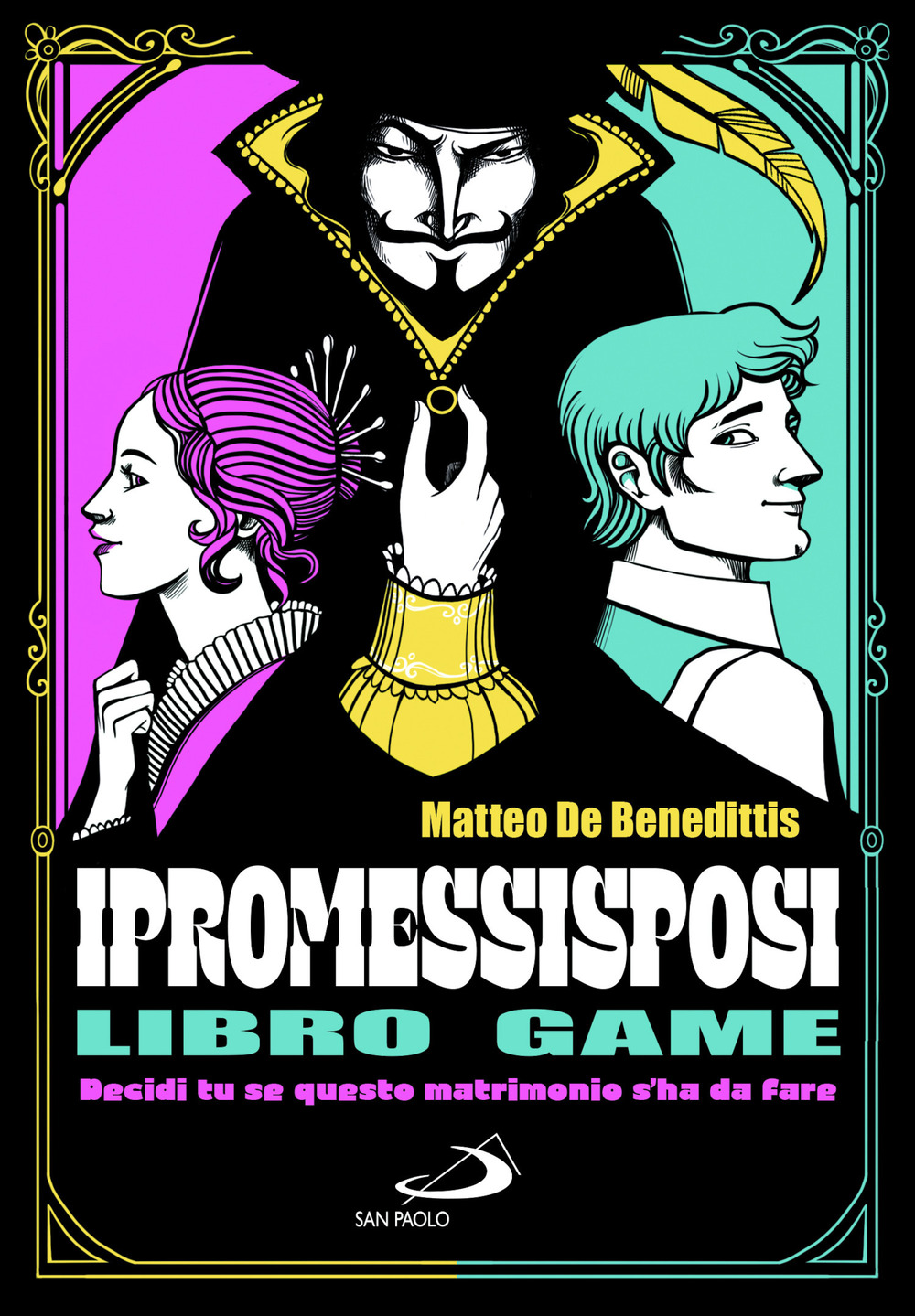 I Promessi sposi. Decidi tu se questo matrimonio s'ha da fare. Libro game