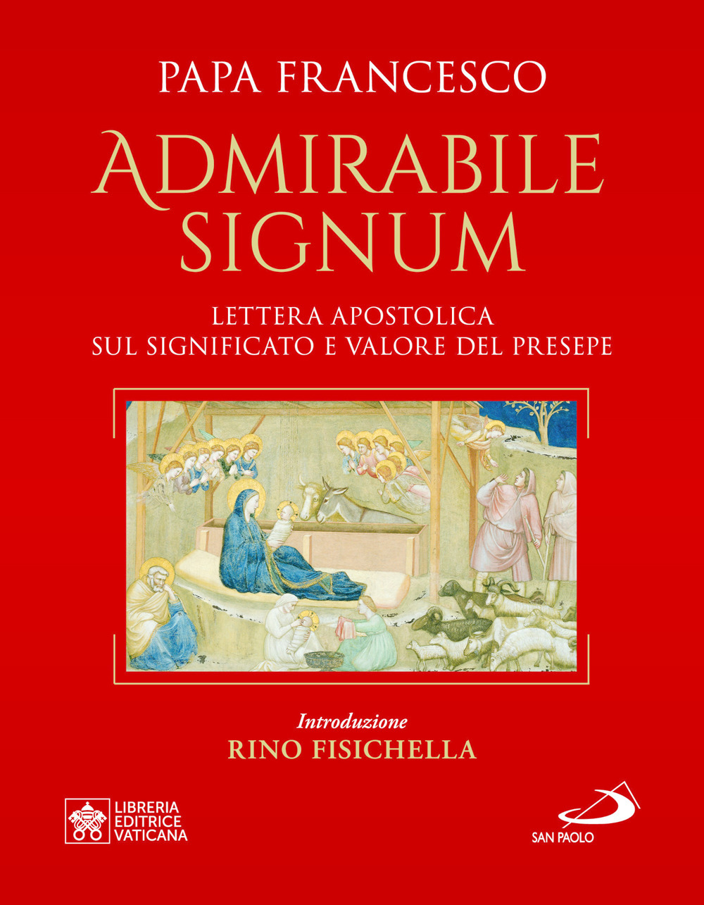 «Admirabile signum». Lettera apostolica sul significato e il valore del presepe. Ediz. grande illustrata a colori