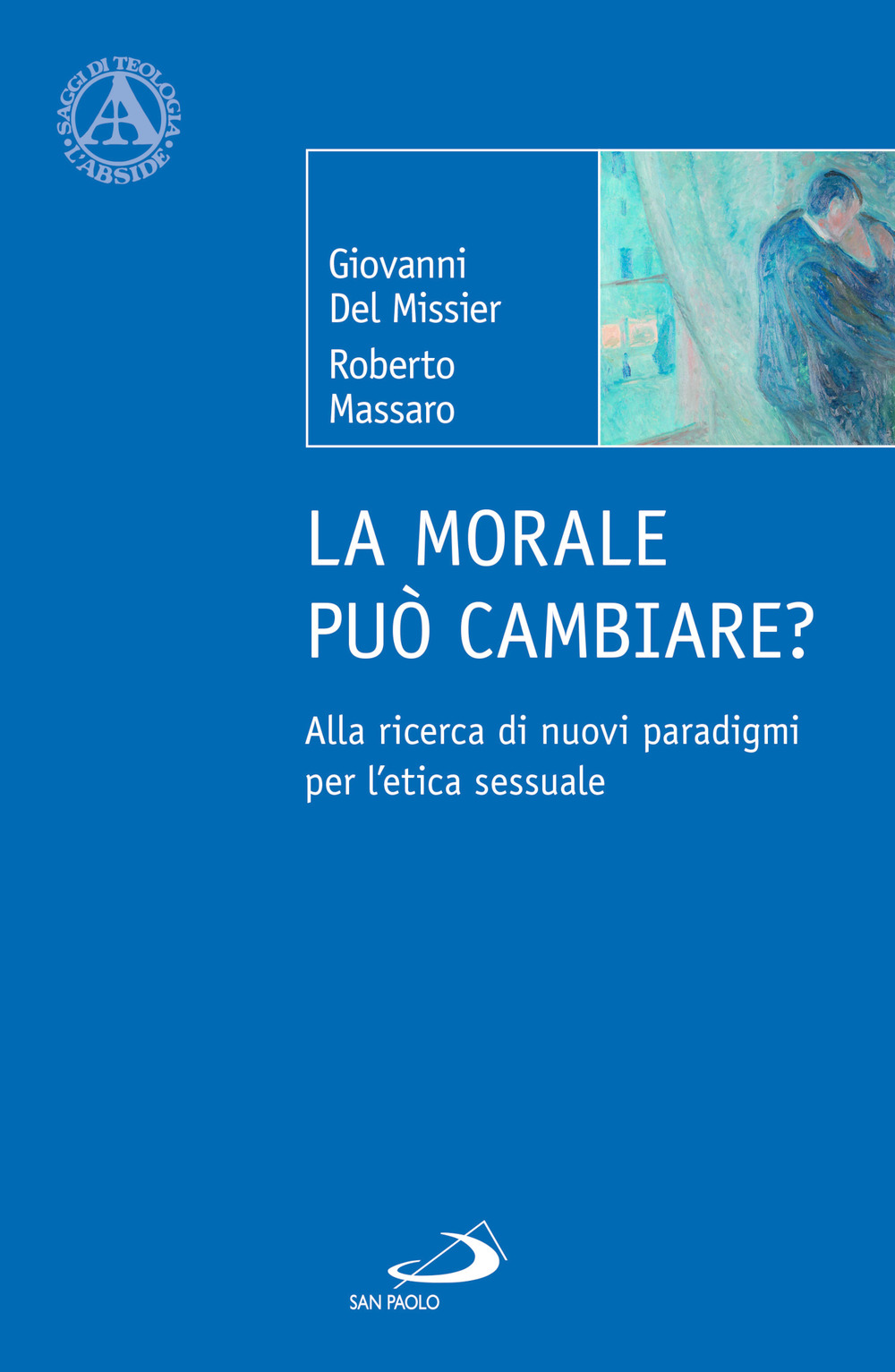 La morale può cambiare? Alla ricerca di nuovi paradigmi per l'etica sessuale