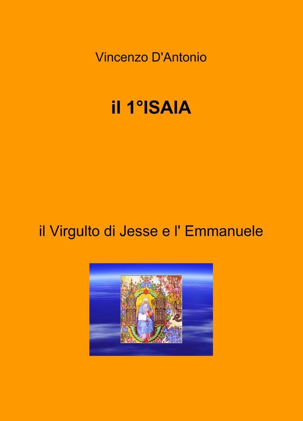 Il 1° Isaia. Il Virgulto di Jesse e l'Emmanuele