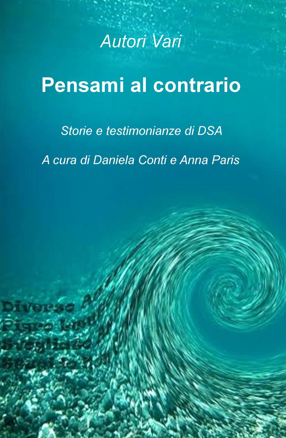 Pensami al contrario. Storie e testimonianze di DSA