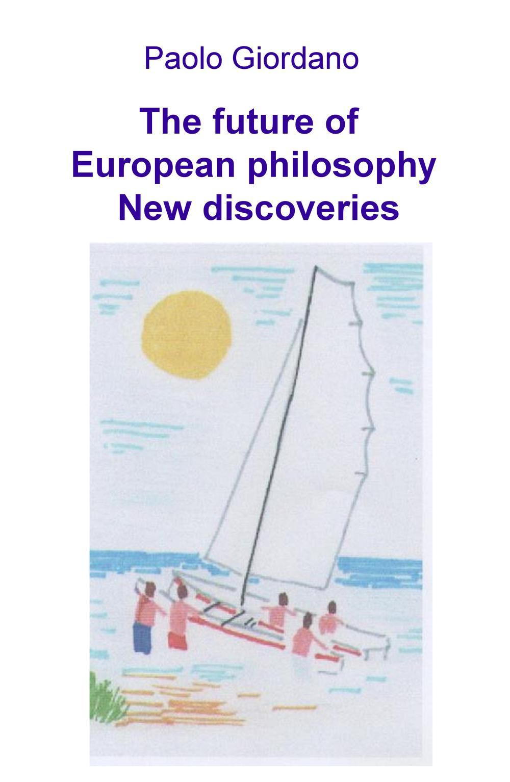 The future of European philosophy. New discoveries