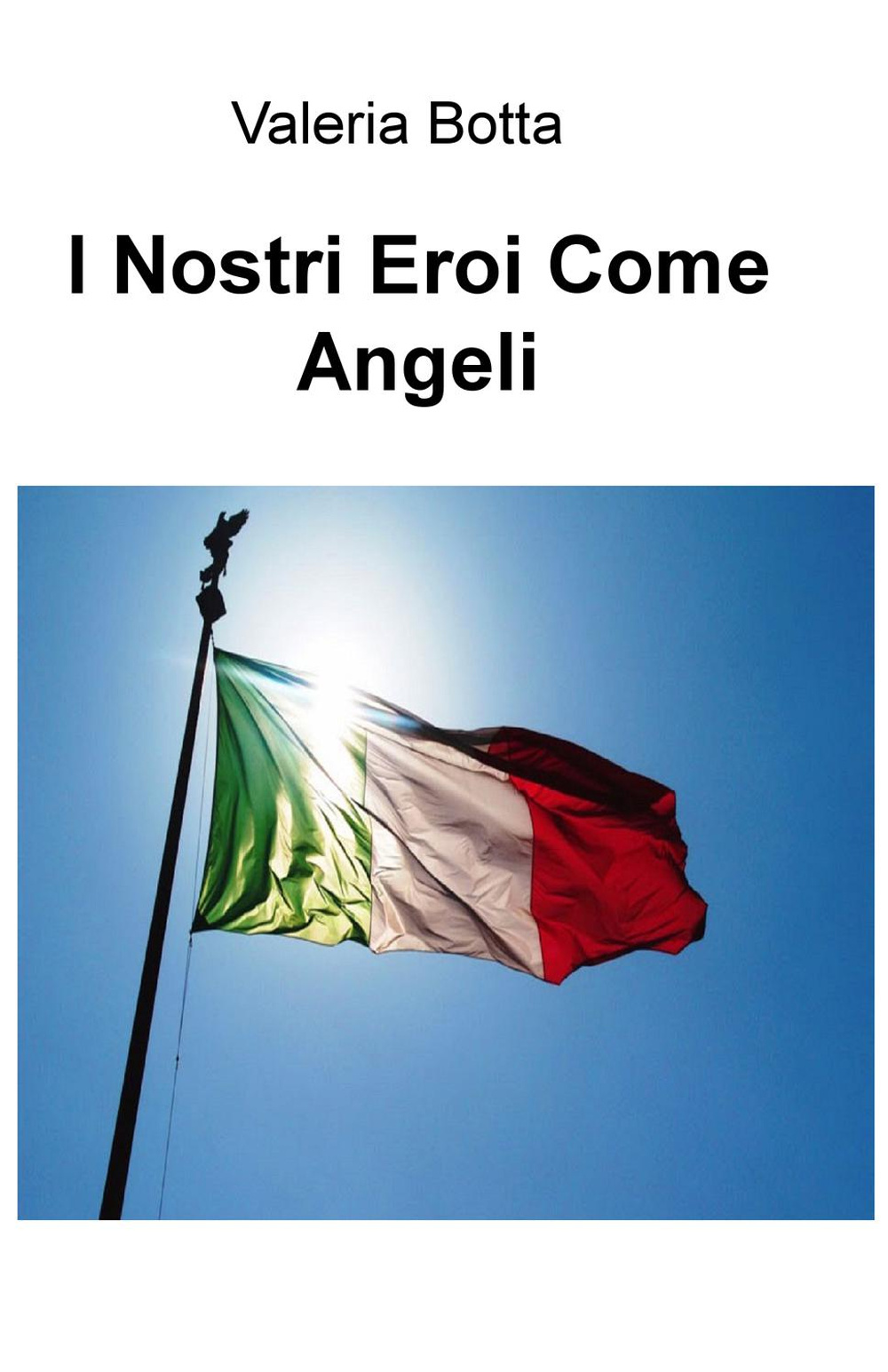I nostri eroi come angeli