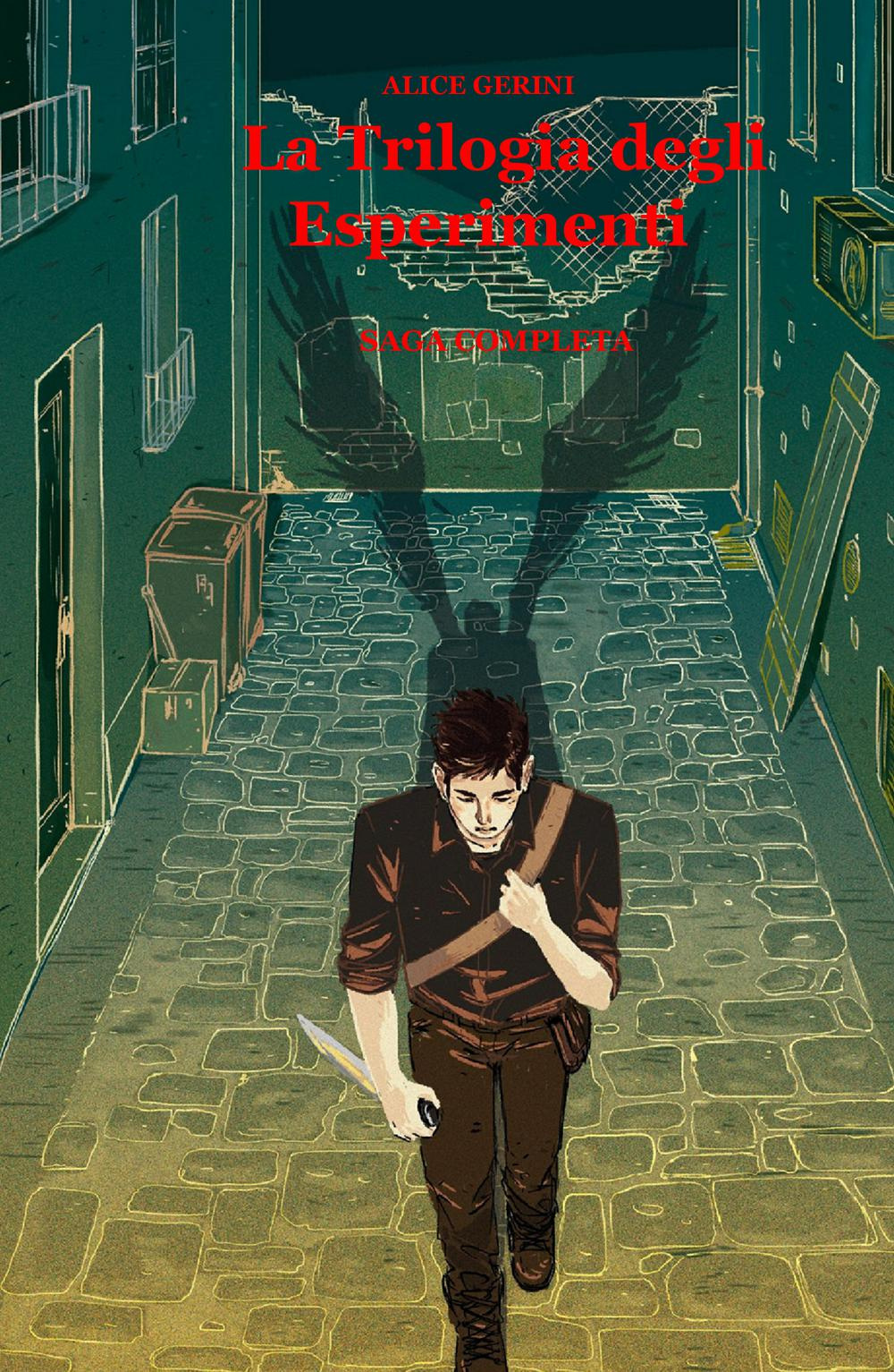 La trilogia degli esperimenti. Saga completa