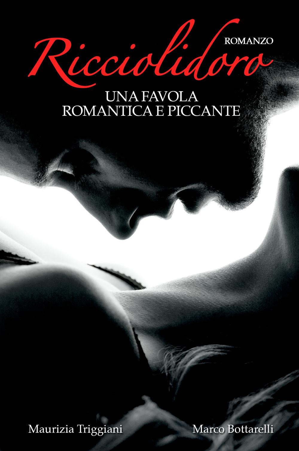 Ricciolidoro. Una favola romantica e piccante