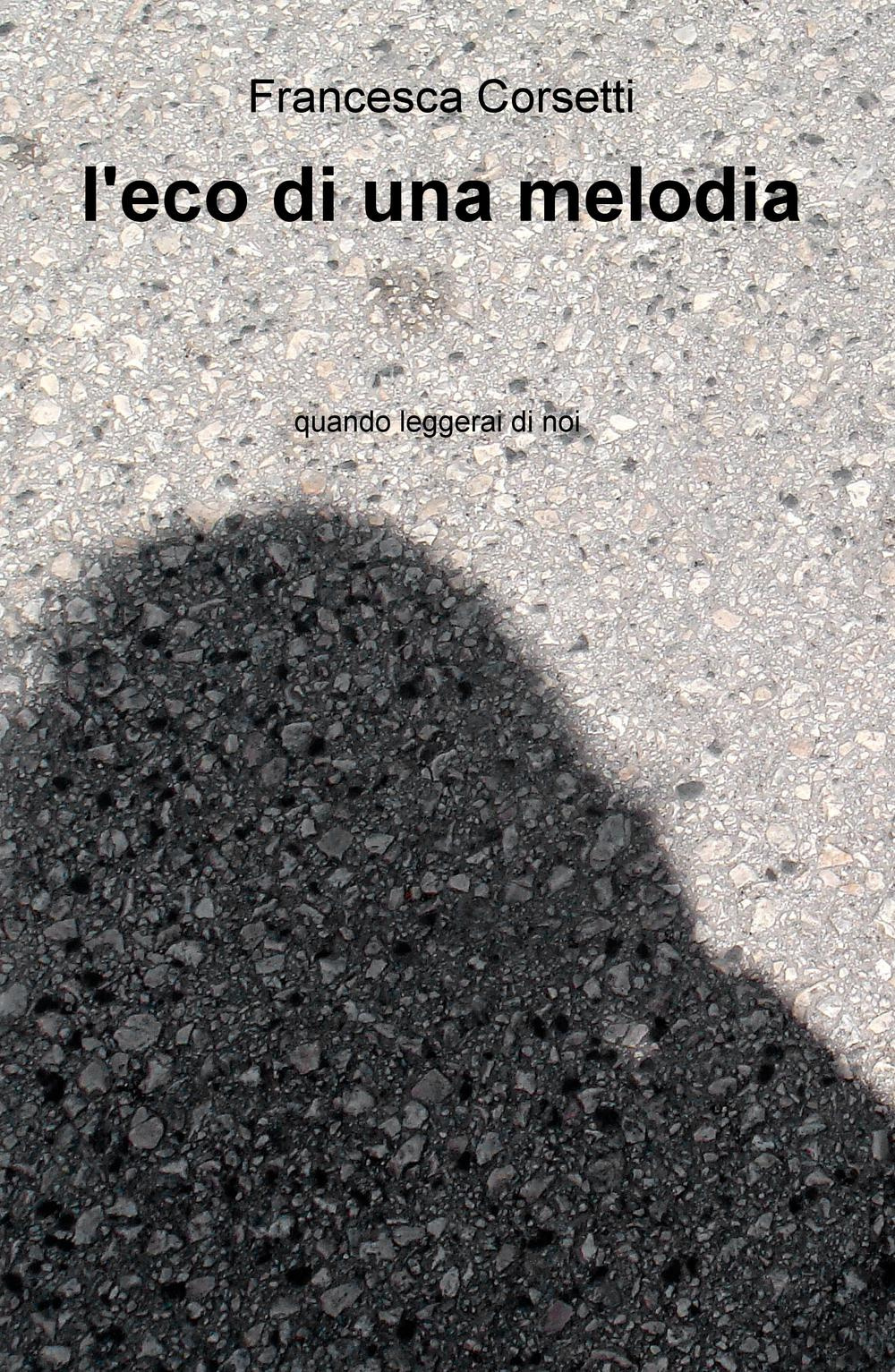 L'eco di una melodia. Quando leggerai di noi