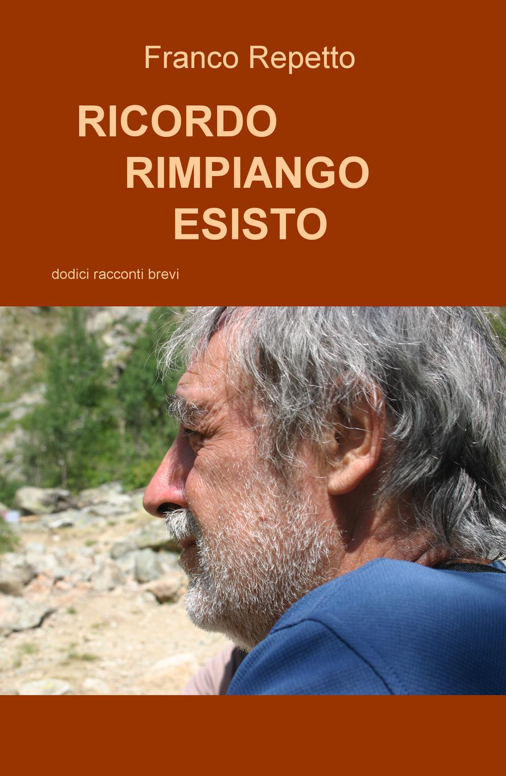 Ricordo, rimpiango, esisto