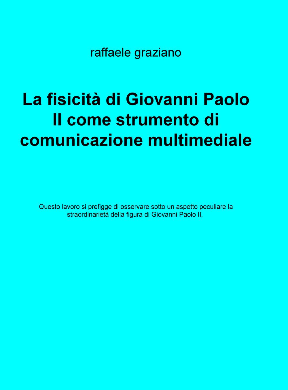La fisicità di Giovanni Paolo II come strumento di comunicazione multimediale
