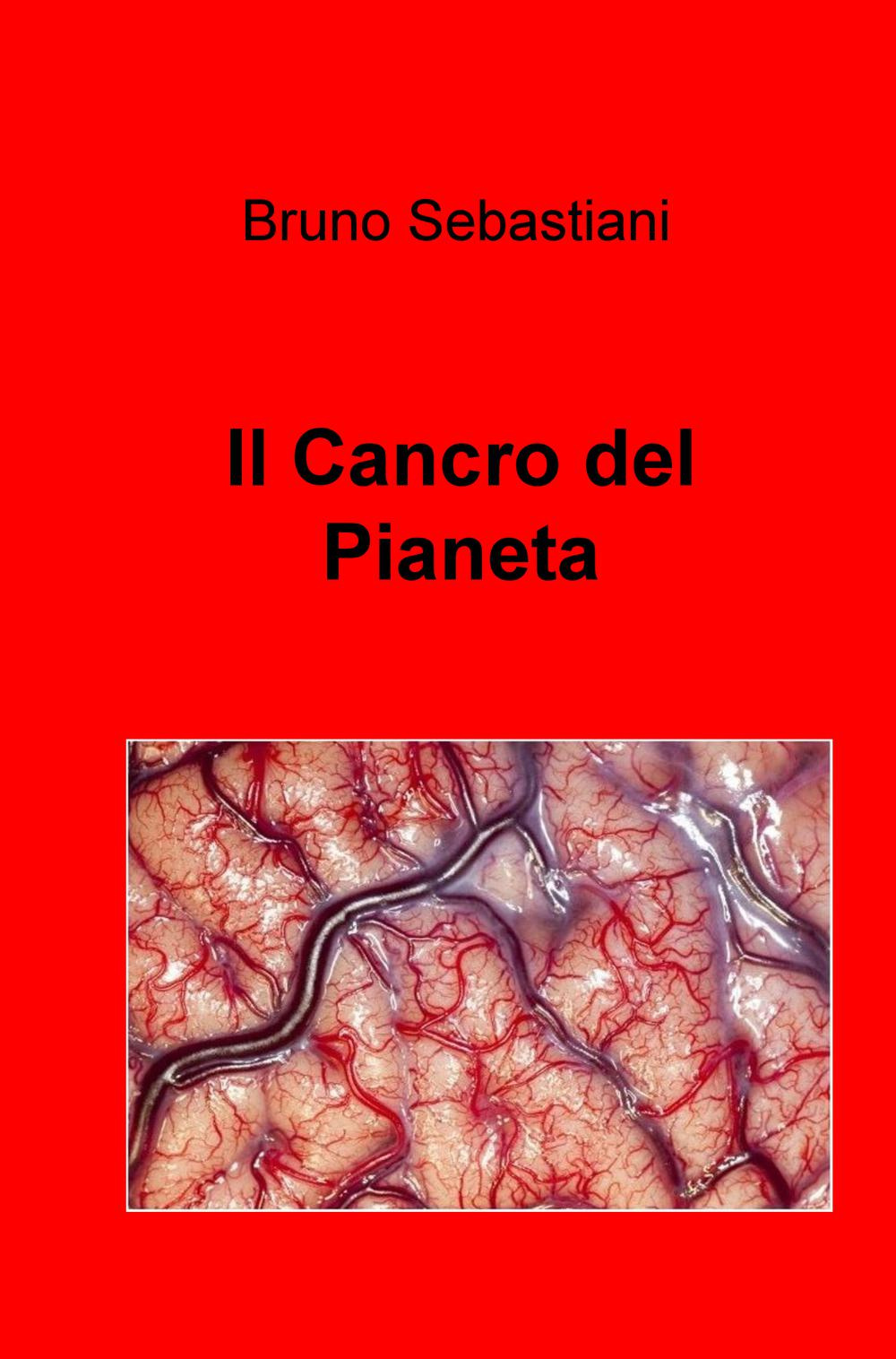 Il cancro del pianeta