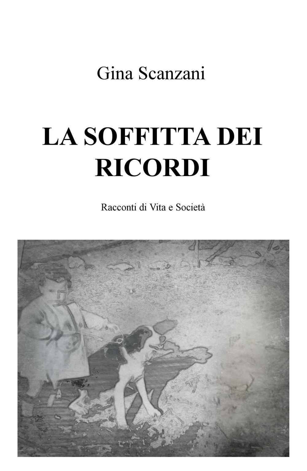 La soffitta dei ricordi. Racconti di vita e società