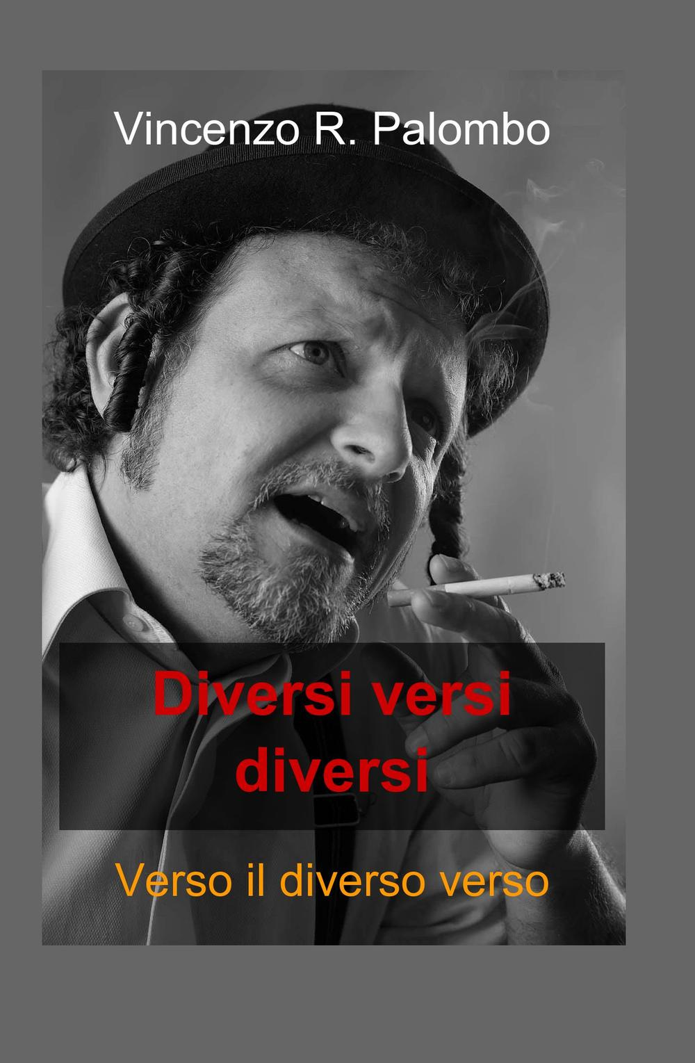 Diversi versi diversi. Verso il diverso verso