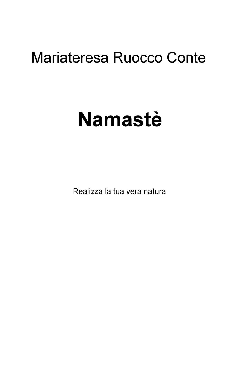 Namasté. Realizza la tua vera natura