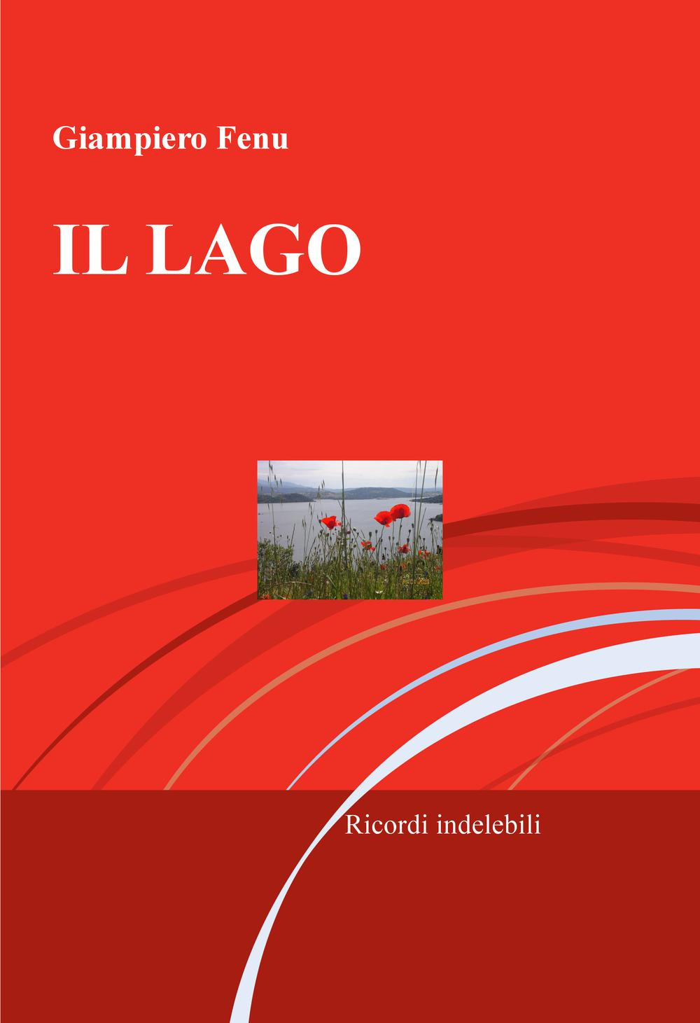 Il lago. Ricordi indelebili