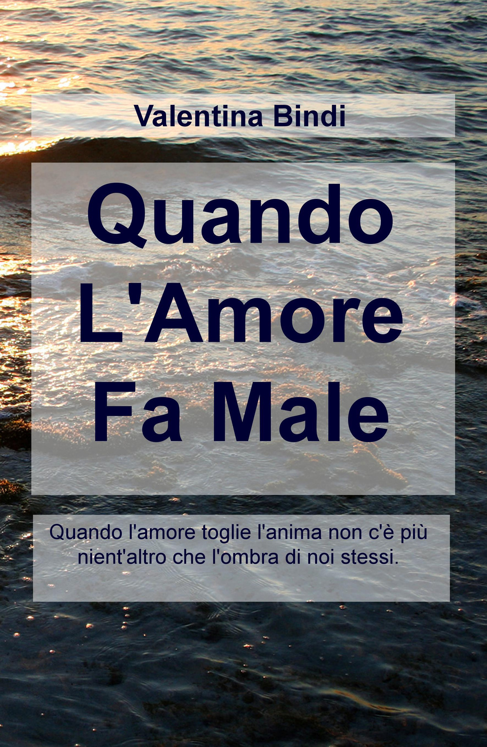 Quando l'amore fa male. Quando l'amore toglie l'anima non c'è più nient'altro che l'ombra di noi stessi
