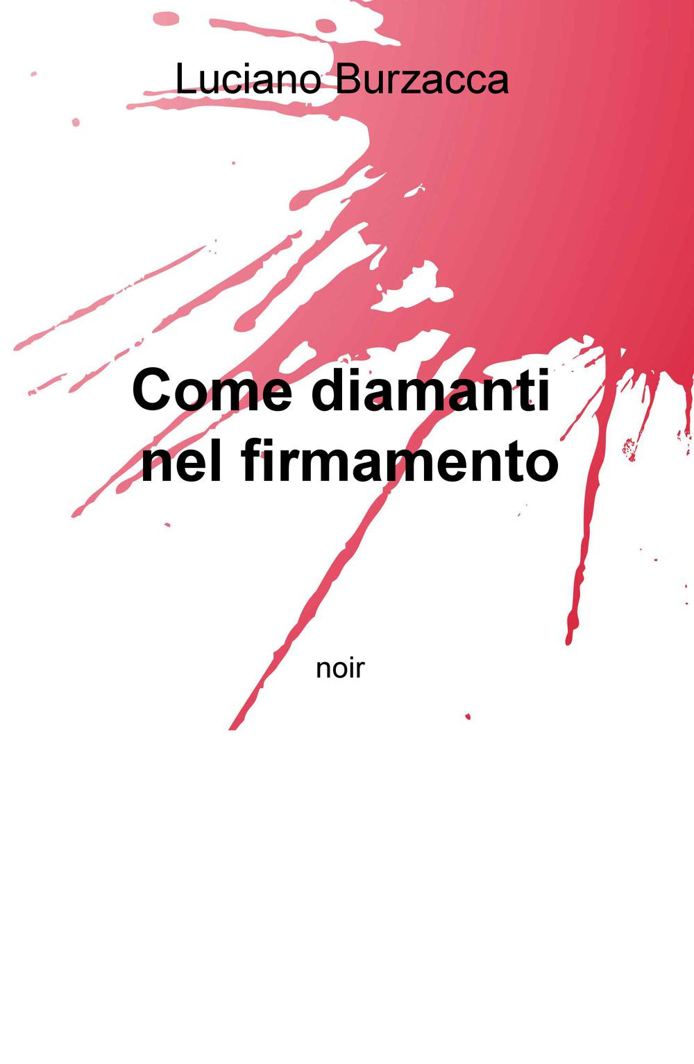 Come diamanti nel firmamento. noir