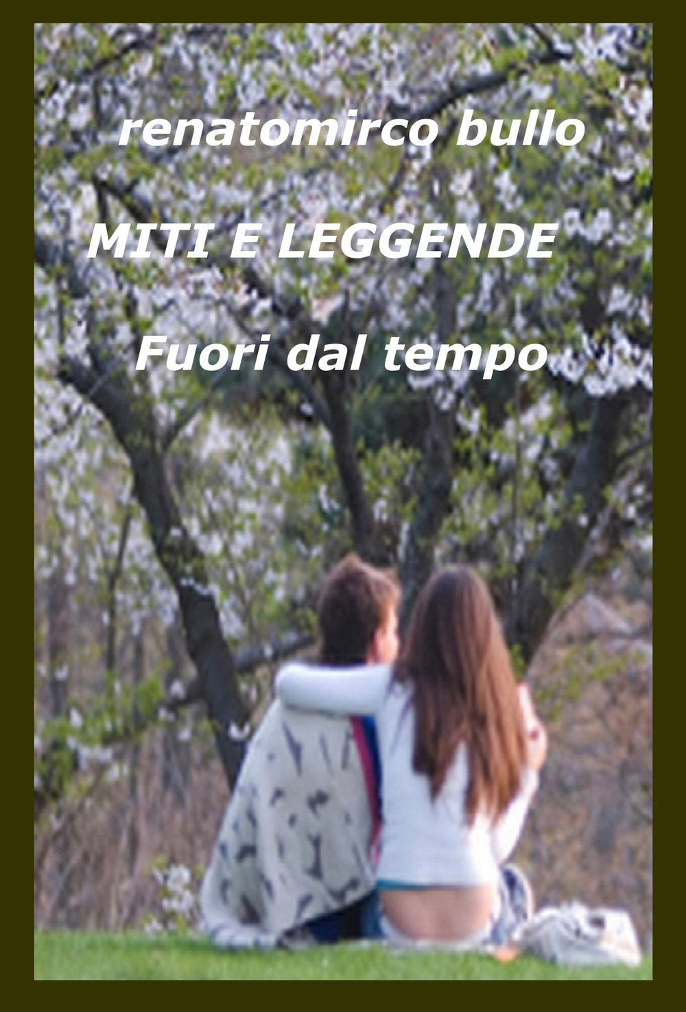 Miti e leggende fuori dal tempo