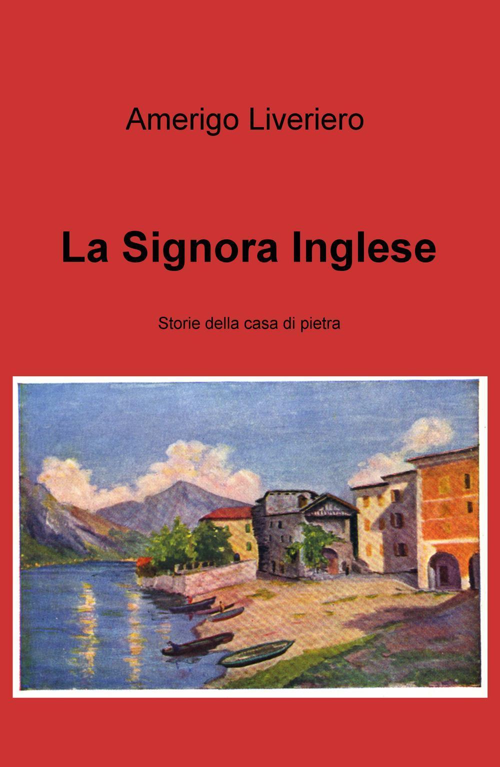 La signora inglese. Storie della casa di pietra