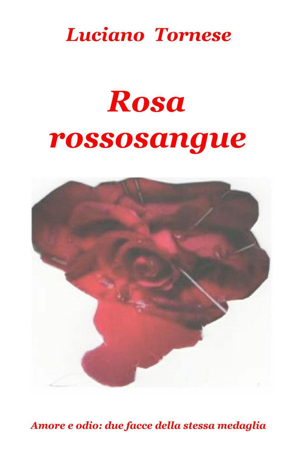 Rosarossosangue. Amore e odio: due facce della stessa medaglia