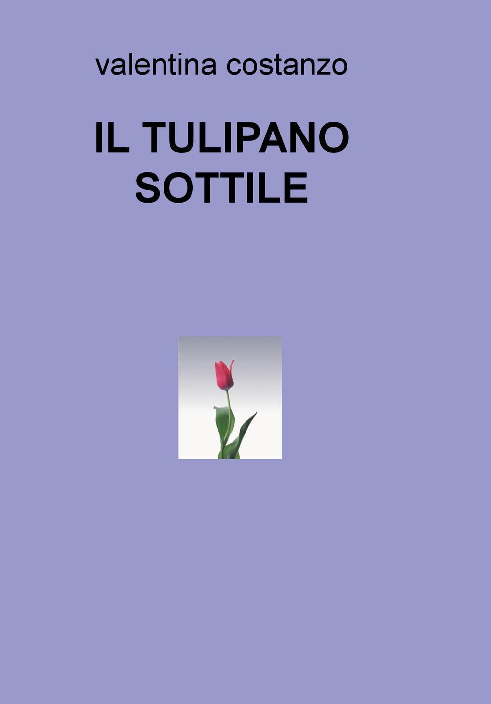Il tulipano sottile