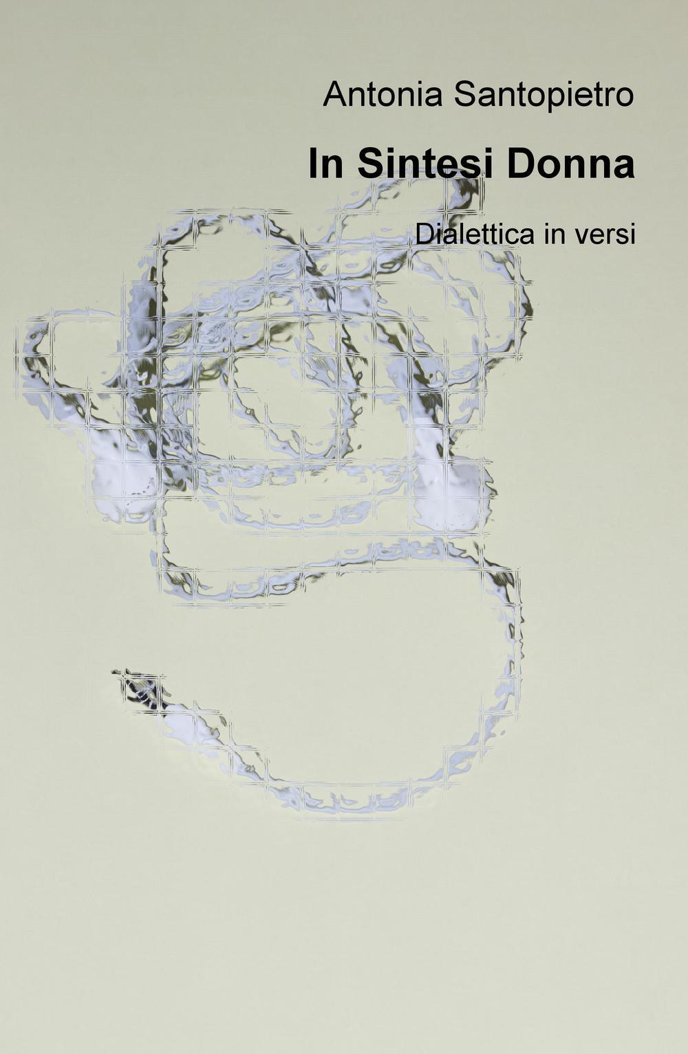 In sintesi donna. Dialettica in versi