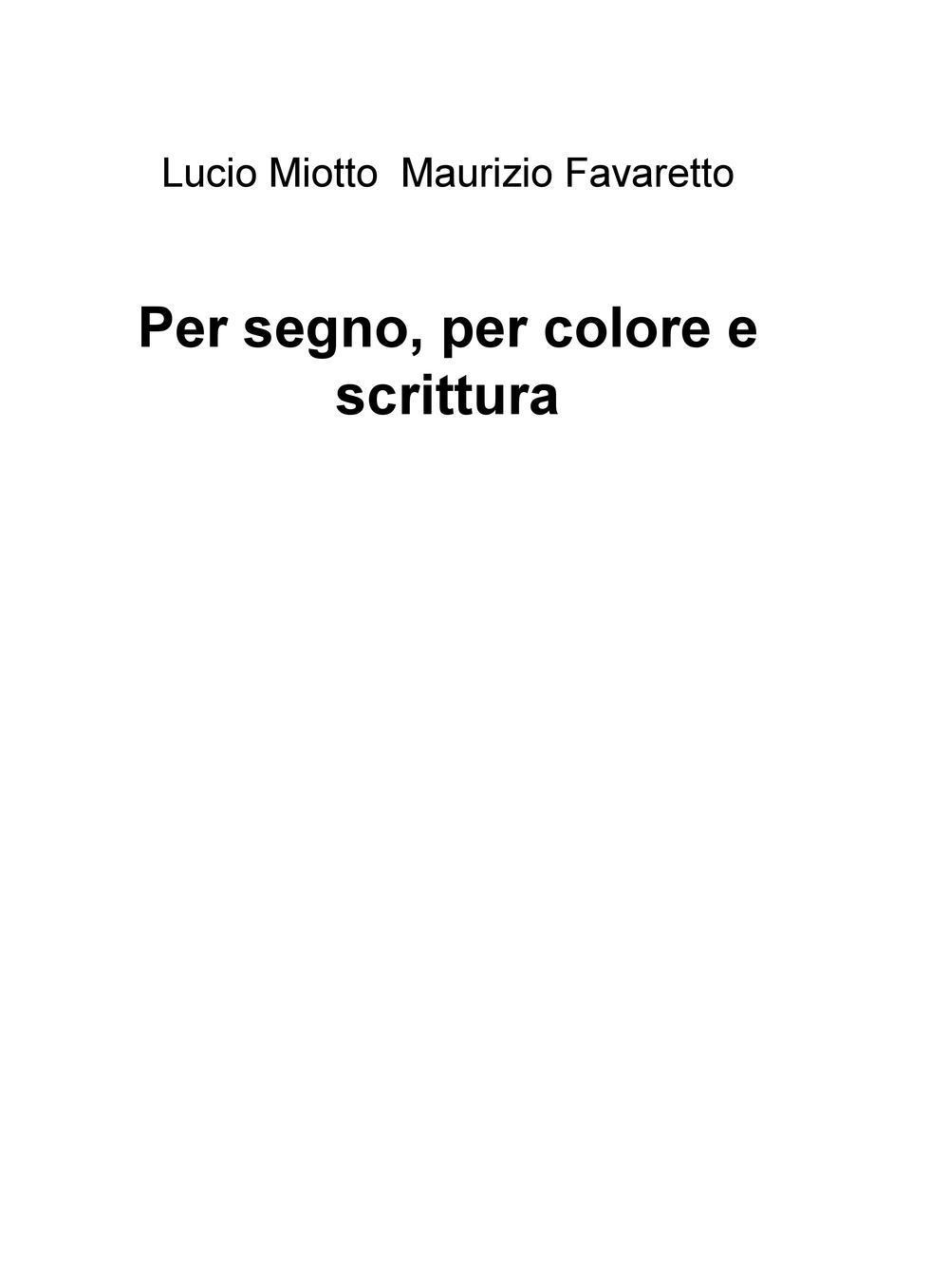 Per segno, per colore e scrittura