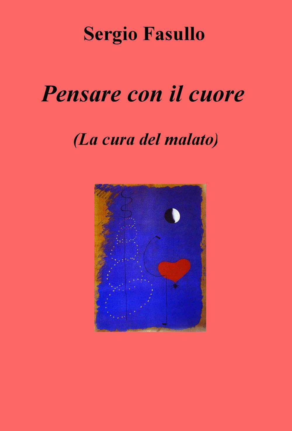 Pensare con il cuore (la cura del malato)