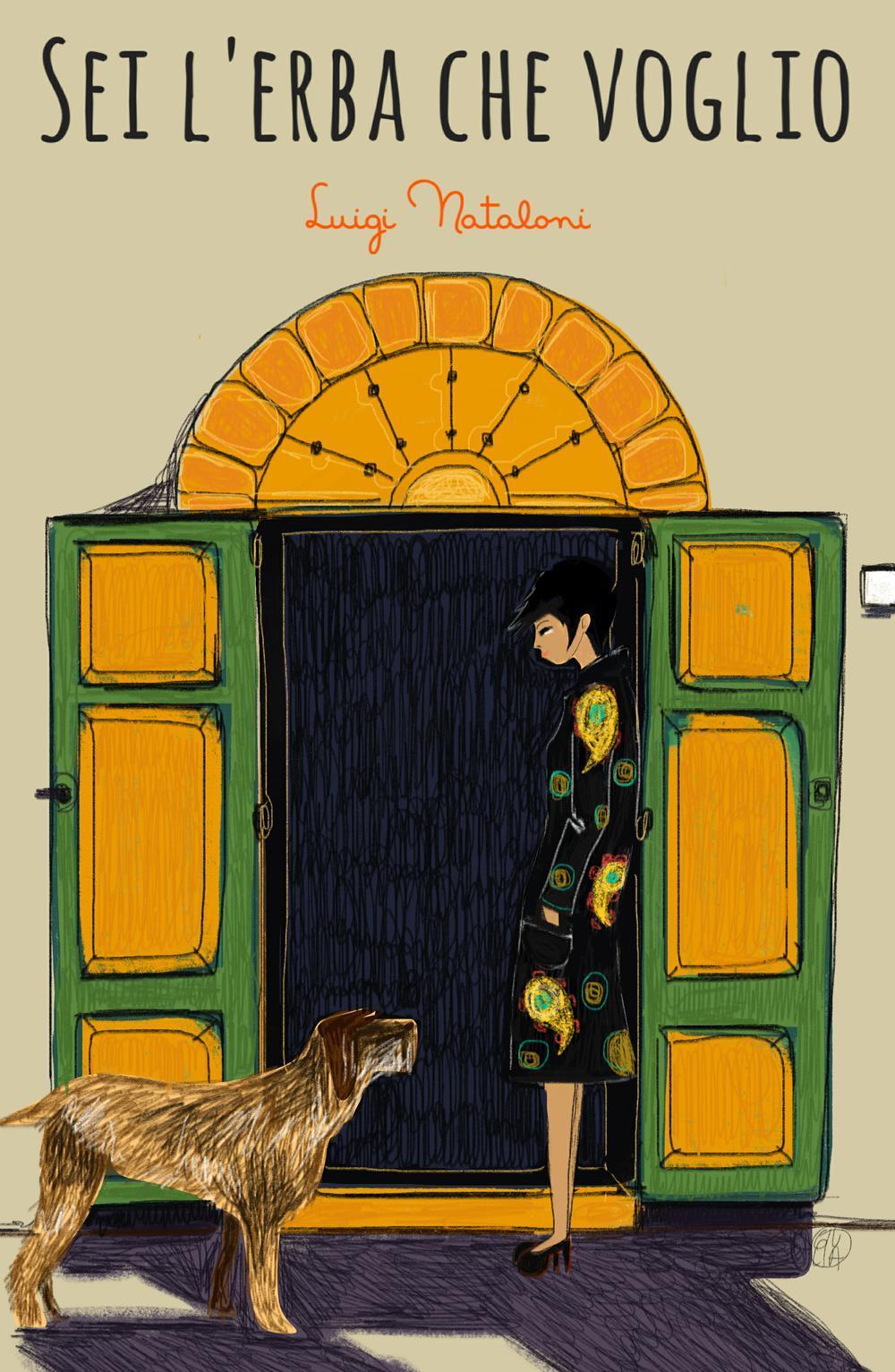 Sei l'erba che voglio