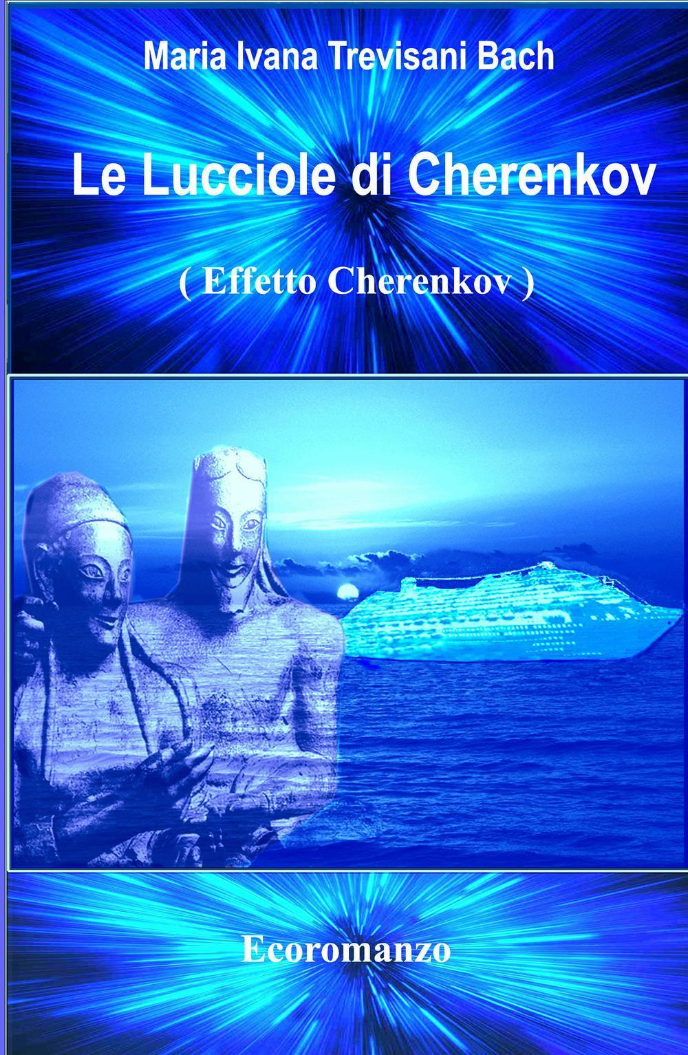 Effetto Cherenkov. Le lucciole di Cherenkov