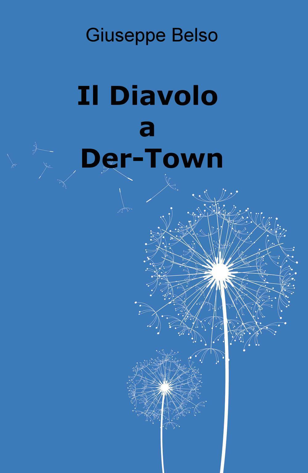 Il diavolo a Der-Town