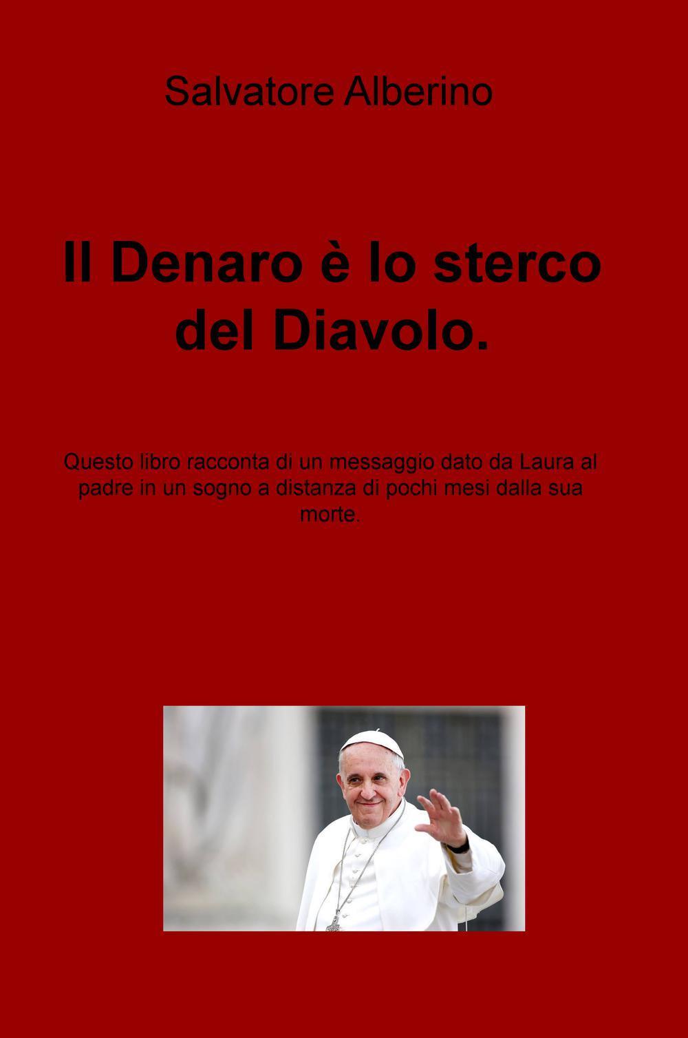 Il denaro è lo sterco del diavolo