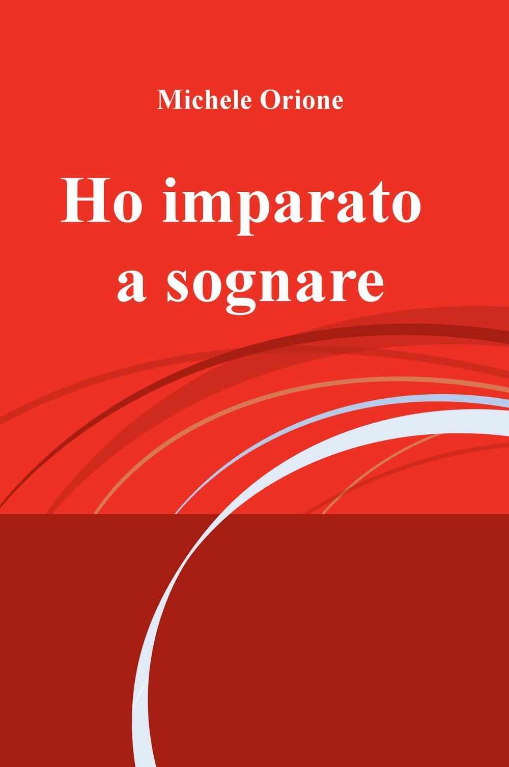 Ho imparato a sognare