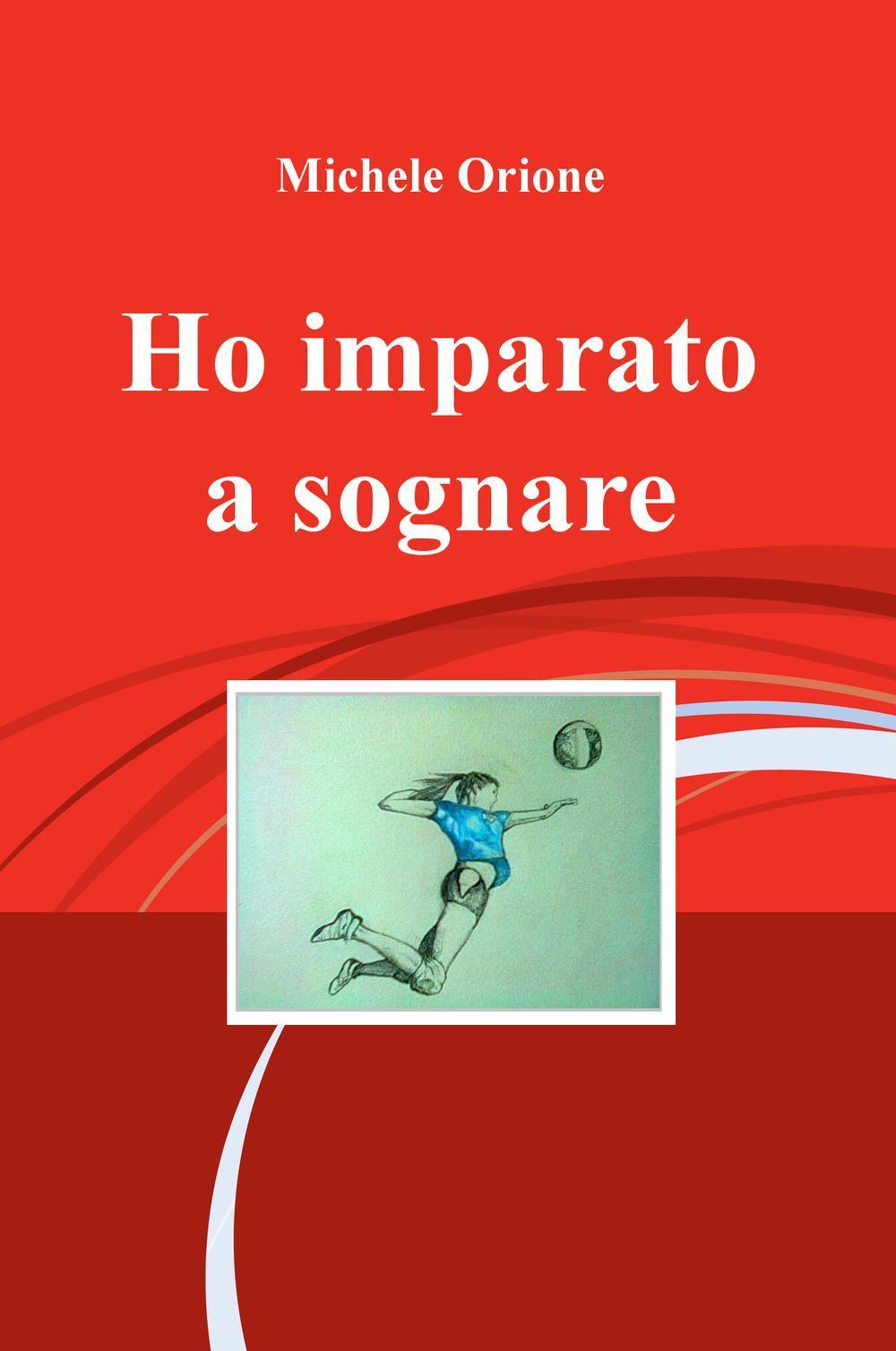 Ho imparato a sognare