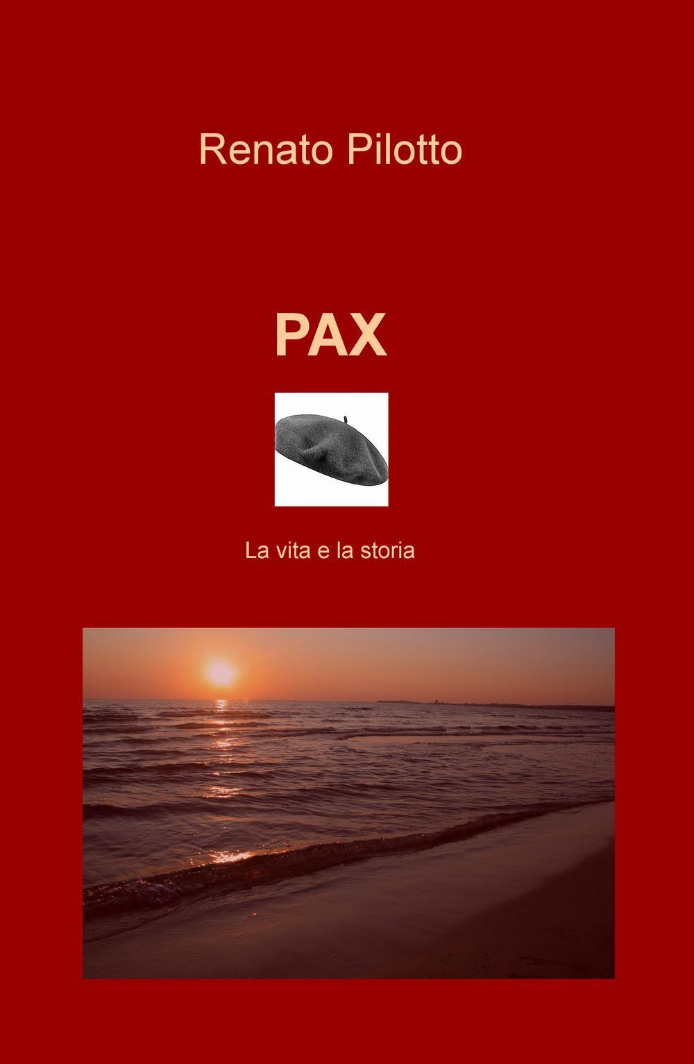 Pax. La vita e la storia