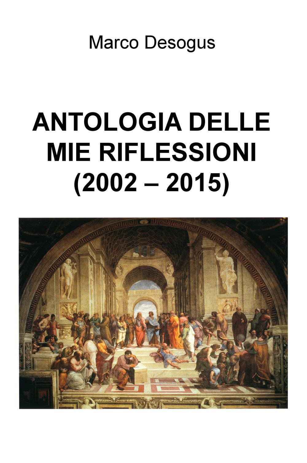 Antologia delle mie riflessioni (2002-2015)