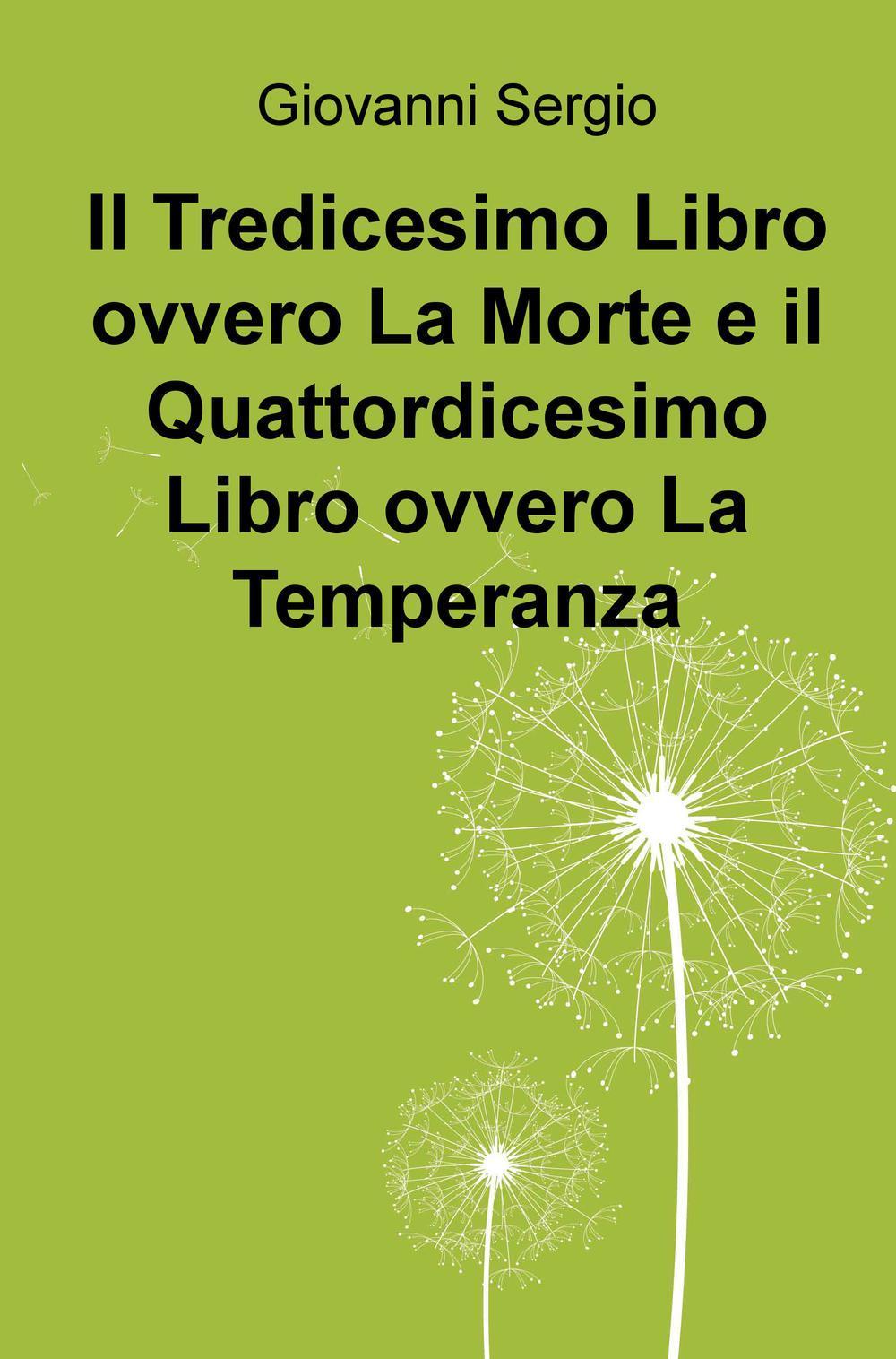 Il tredicesimo libro ovvero la morte e il quattordicesimo libro ovvero la temperanza