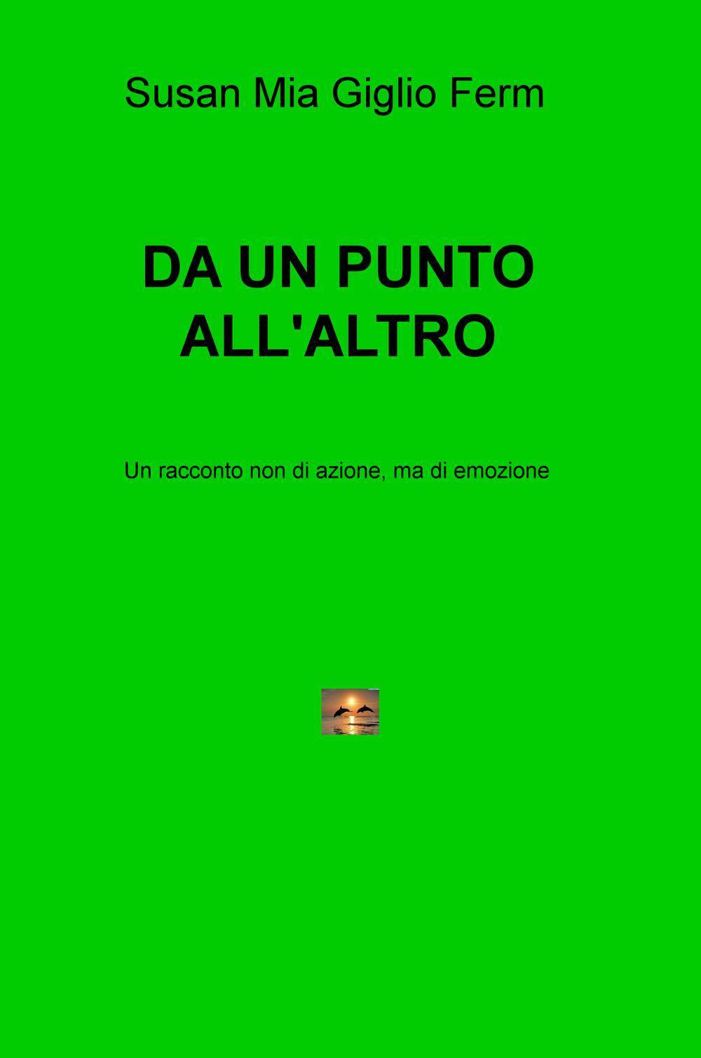 Da un punto all'altro. Un racconto non di azione, ma di emozione