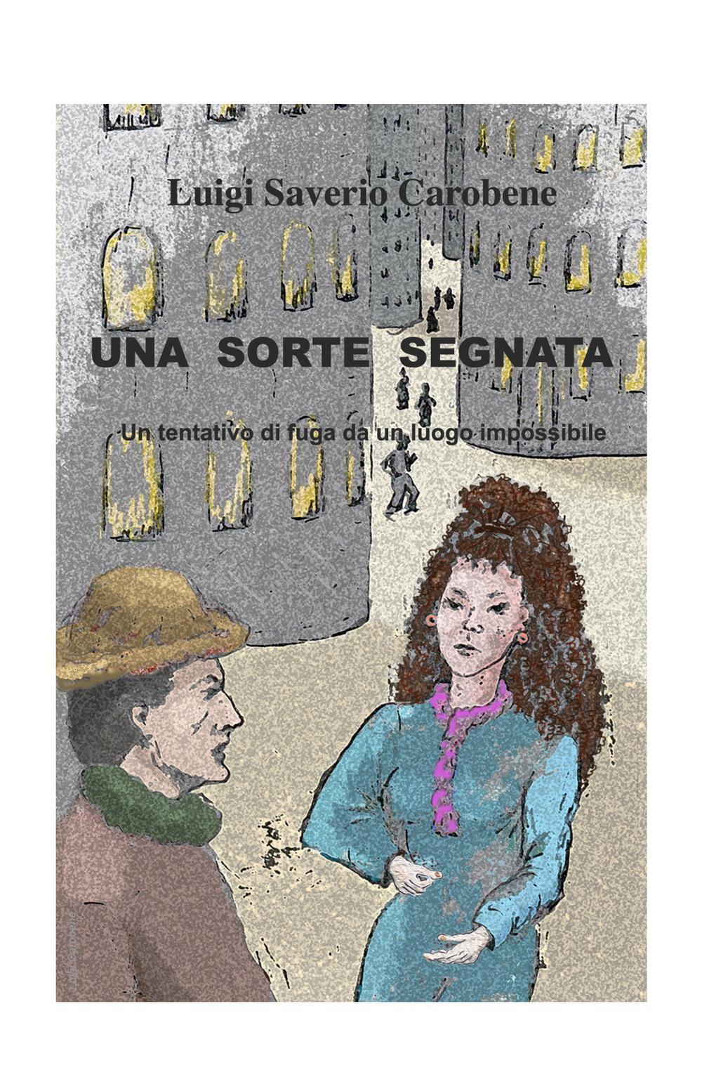 Una sorte segnata. Un tentativo di fuga da un luogo impossibile