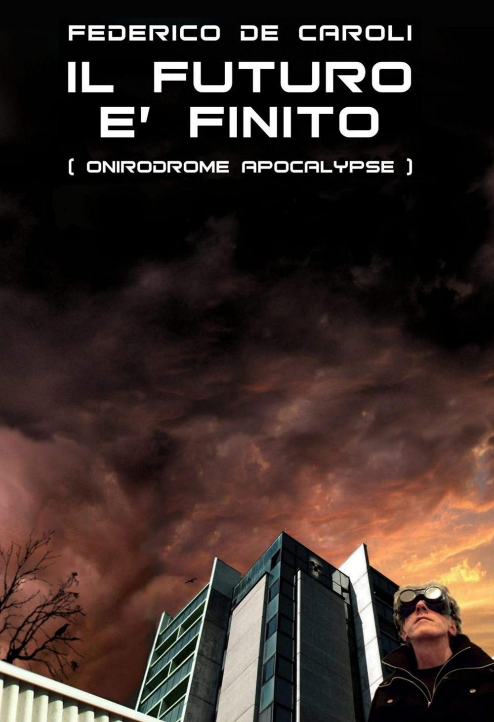 Il futuro è finito. Onirodrome Apocalypse