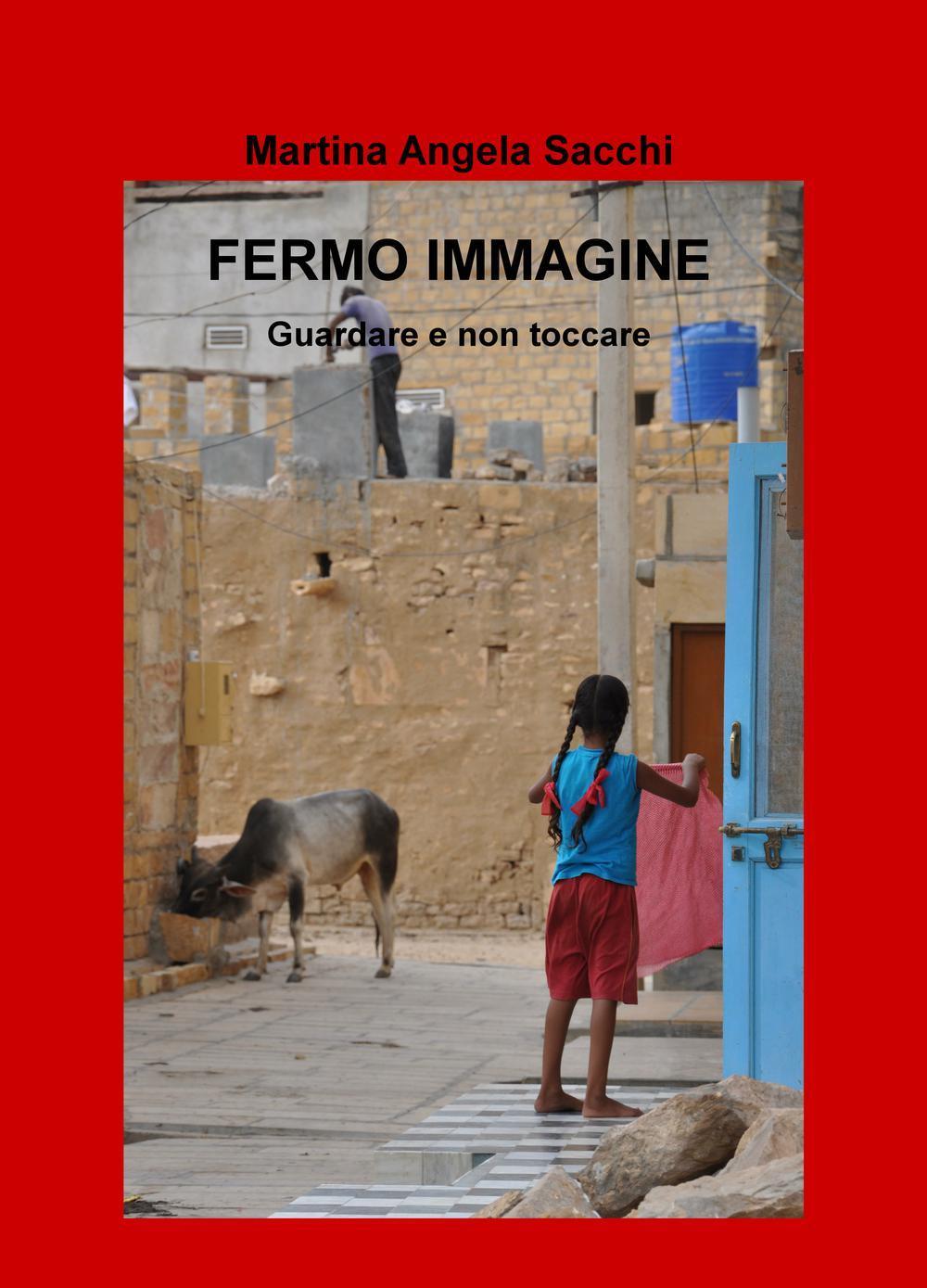 Fermo immagine. Guardare e non toccare
