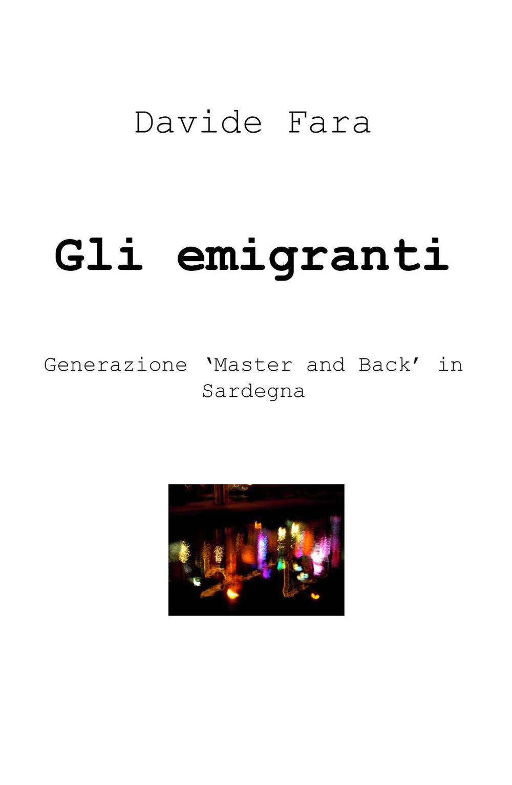 Gli emigranti. Generazione «master and back» in Sardegna