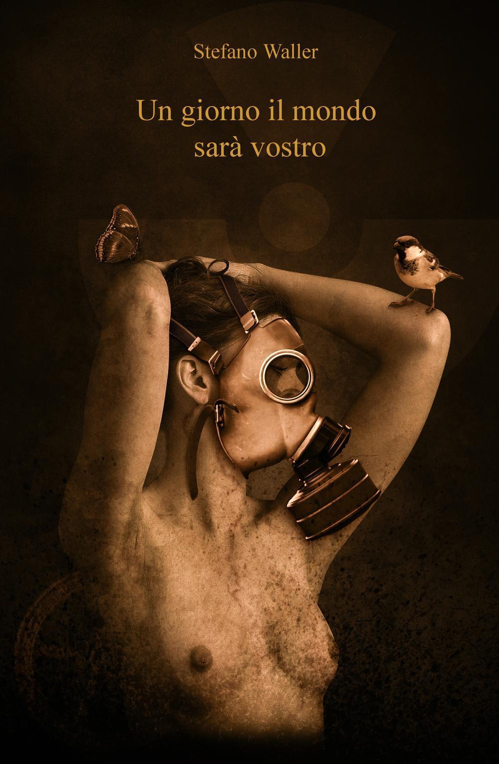 Un giorno il mondo sarà vostro