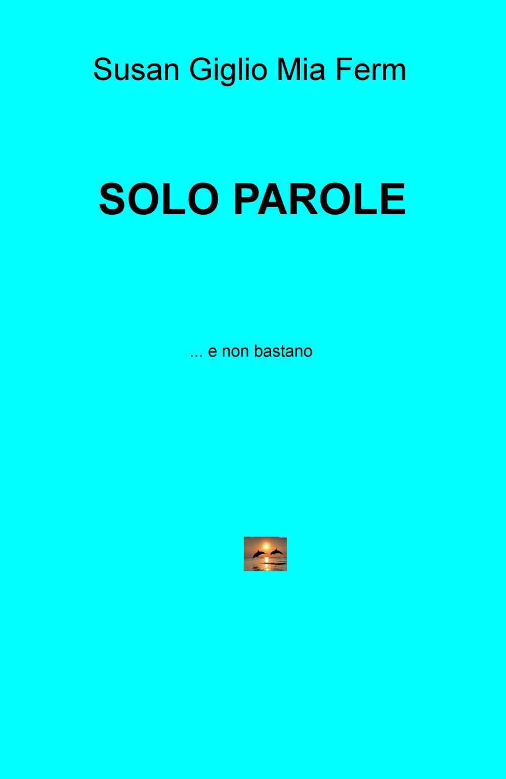 Solo parole... e non bastano