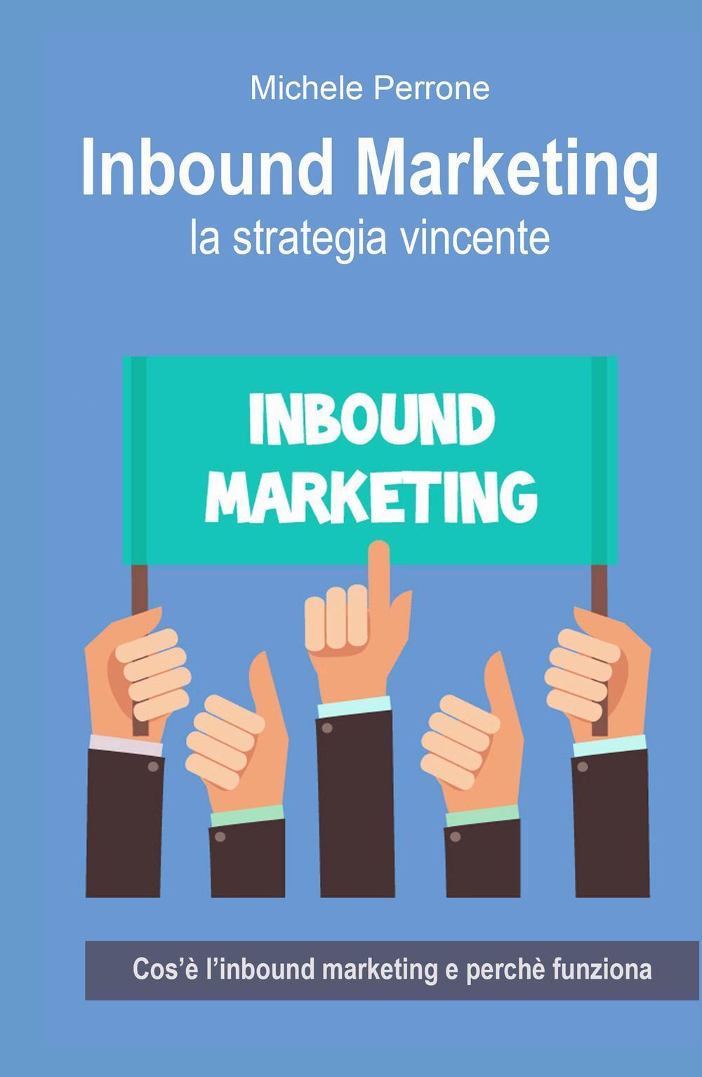 Inbound marketing. La strategia vincente