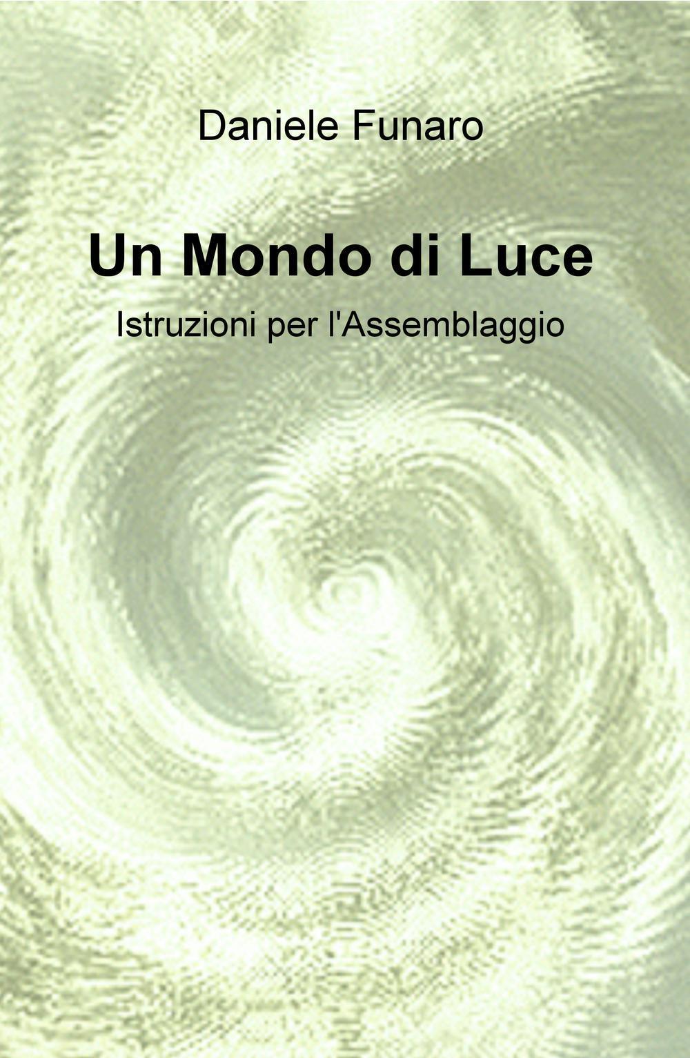 Un mondo di luce. Istruzioni per l'assemblaggio