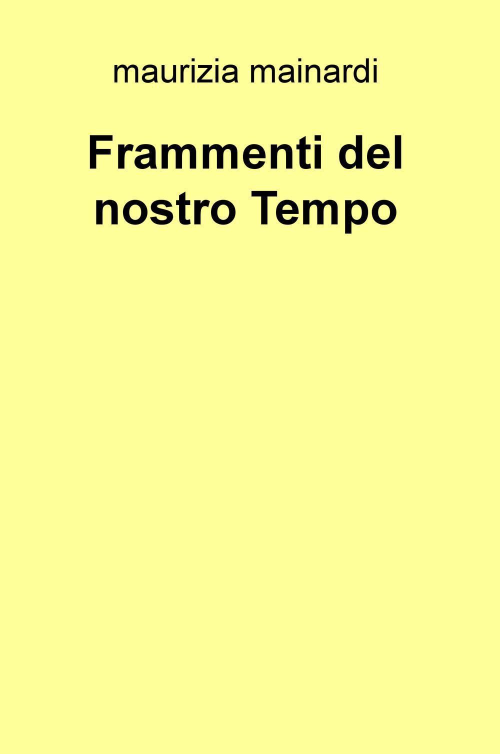 Frammenti del nostro tempo