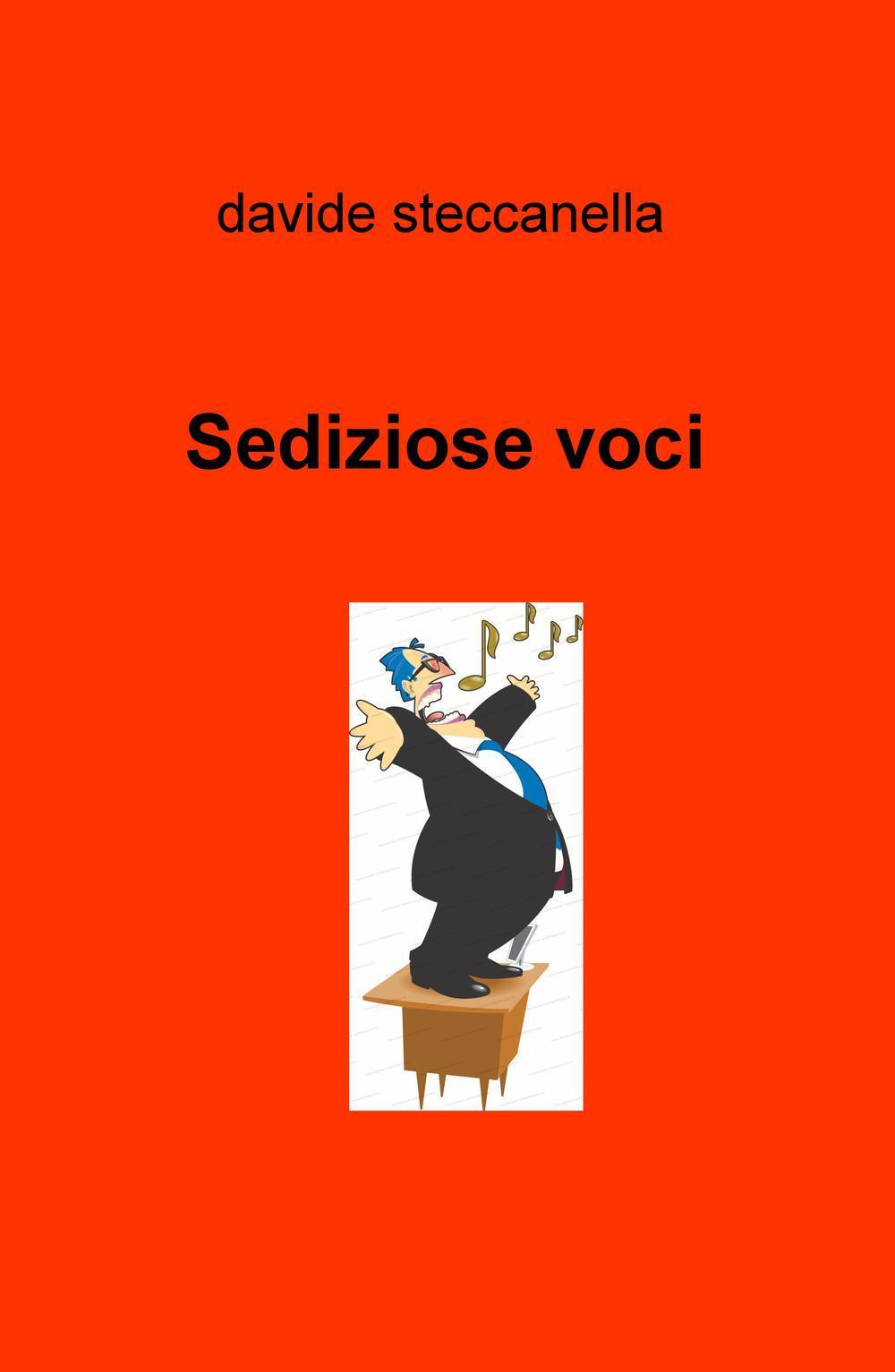 Sediziose voci. Appunti di viaggio nel magico mondo del melodramma